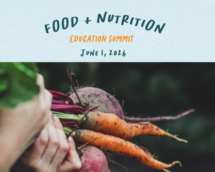 Promotional poster for the Food & Nutrition Education Summit, June 1, 2026 showing hands holding freshly picked beets and carrots.